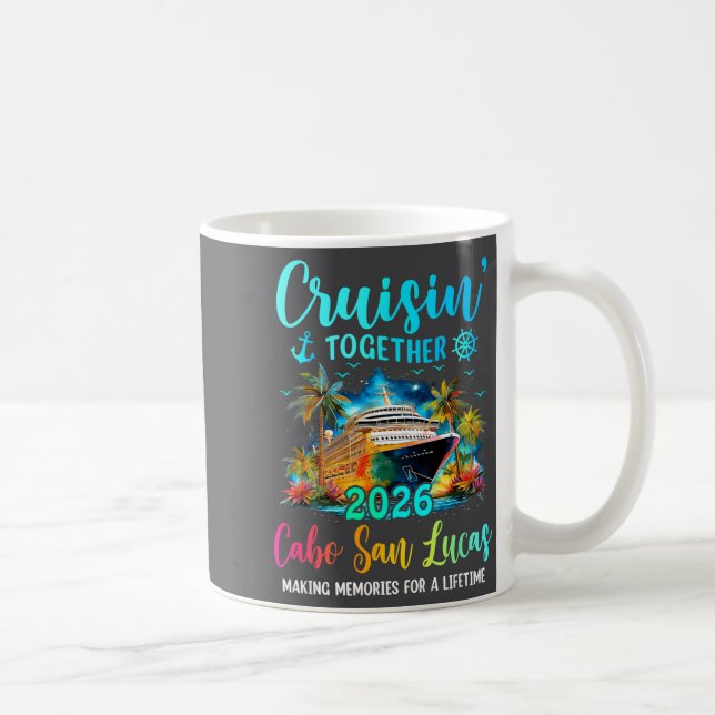 Taza De Café Cruisin' Together Cabo San Lucas 2026 Family Cruis (Derecha)