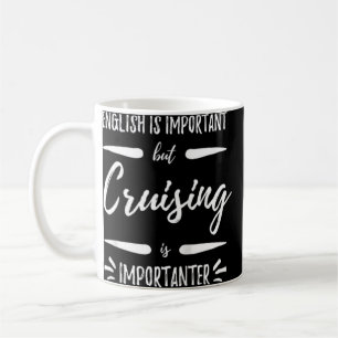 Taza De Café Cruising Importanter Funny Cruise Vacation Raglan