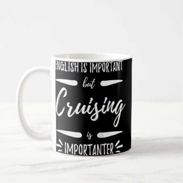 Taza De Café Cruising Importanter Funny Cruise Vacation Raglan (Izquierda)