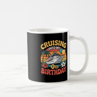 Taza De Café Cruising Into My 0th Birthday 