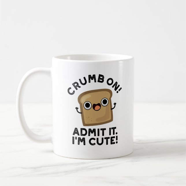 Taza De Café Crumb On Admit It I'm Funny Bread Pun (Izquierda)