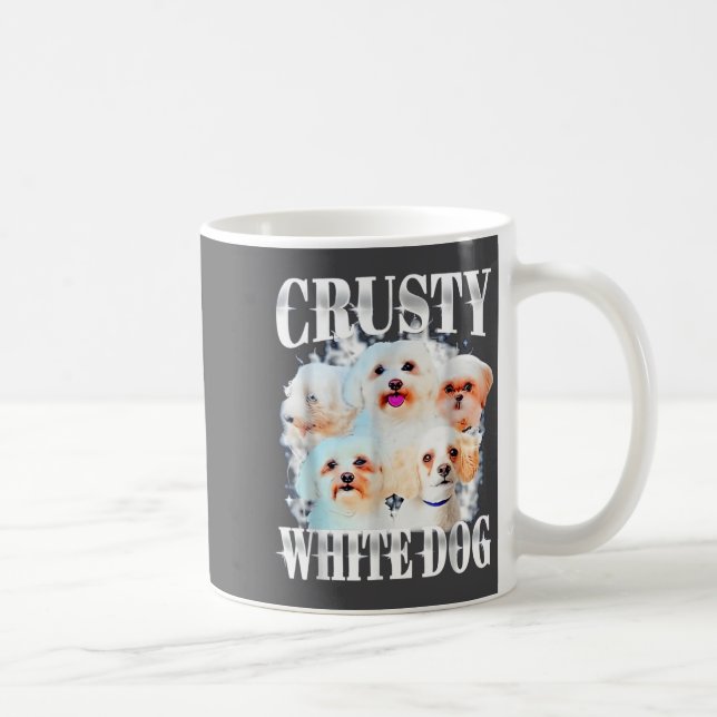 Taza De Café Crusty White Dog Funny For Men Women  (Derecha)