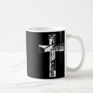 Taza De Café Cruz Cristiana Fútbol Arte Todo Lo Que Necesito Es
