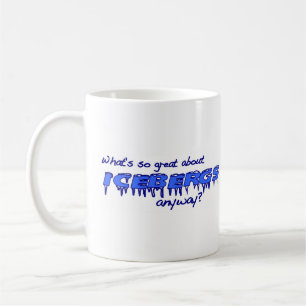 Taza De Café ¿Cuál es tan grande sobre los icebergs?