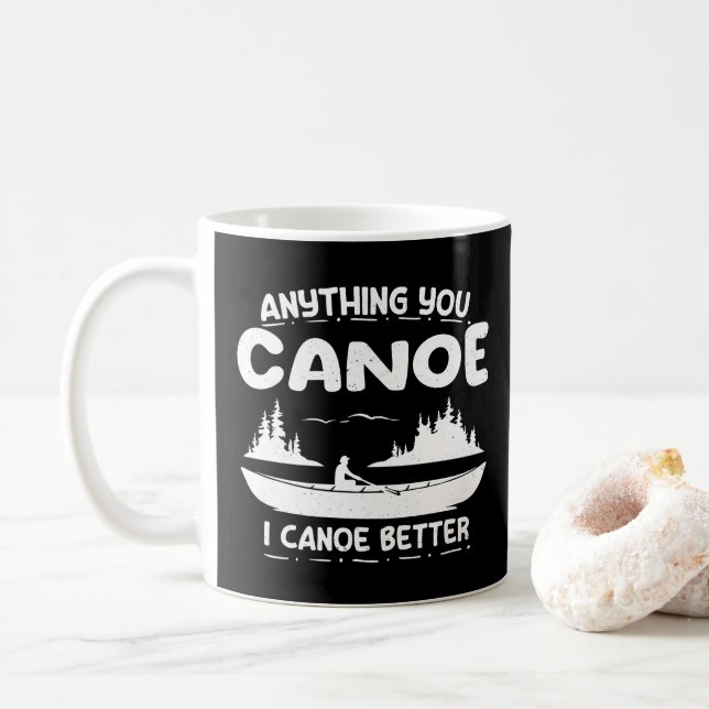 Taza De Café Cualquier Cosa Que Canojes Mejor Arco De Canoa (Con donut)