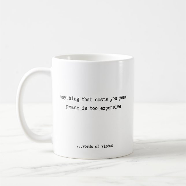 Taza De Café Cualquier cosa que te cueste tu paz  (Izquierda)