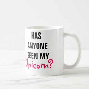 Taza De Café ¿Cualquier persona ha visto mi unicornio?