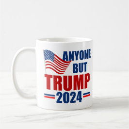 Taza De Café Cualquiera menos Trump 2024 Divertido político