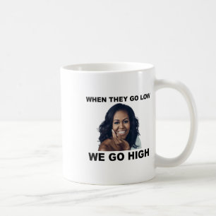 Taza De Café Cuando bajan, subimos a Michelle Obama