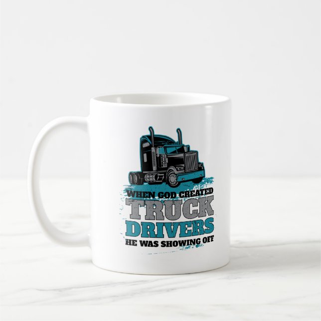 Taza De Café Cuando Dios creó a los camioneros graciosos (Izquierda)