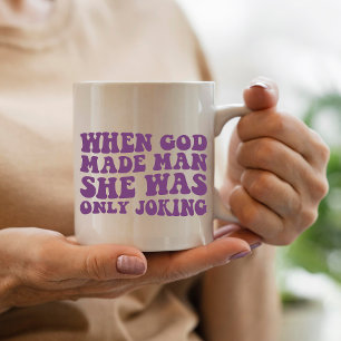 Taza De Café Cuando Dios Hizo Hombre, Sólo Se Estaba Bromeando