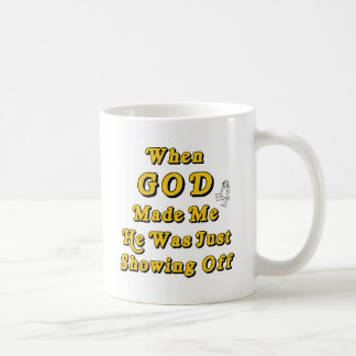 Taza De Café Cuando dios me hizo él acaba de mostrar apagado