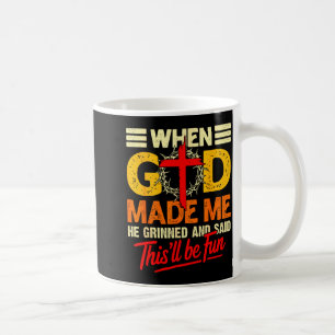 Taza De Café Cuando Dios me hizo esto será divertido humor cris