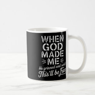 Taza De Café Cuando Dios Me Hizo Molestar, Él Dijo Que Esto Ser