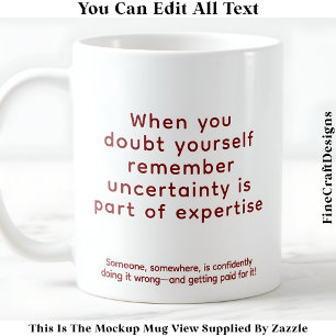 Taza De Café Cuando dudas de ti mismo 076 Cita Motivacional