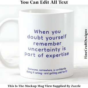 Taza De Café Cuando dudas de ti mismo 077 cita edificante