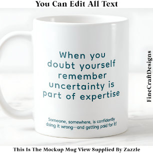 Taza De Café Cuando dudas de ti mismo 078 Frase de recordatorio