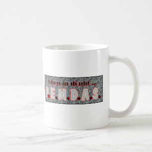 Taza De Café Cuando en duda, P.E.M.D.A.S.