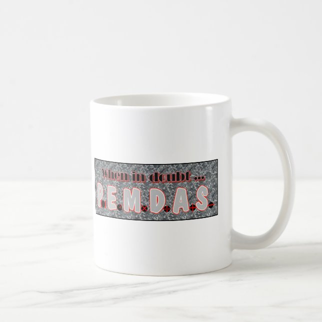 Taza De Café Cuando en duda, P.E.M.D.A.S. (Derecha)