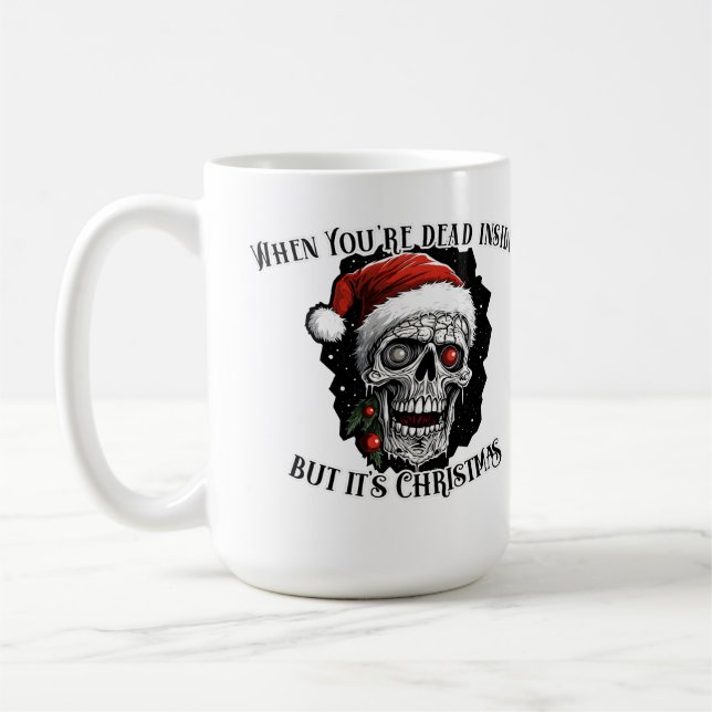 Taza De Café Cuando estás muerto dentro pero son Navidades (Izquierda)