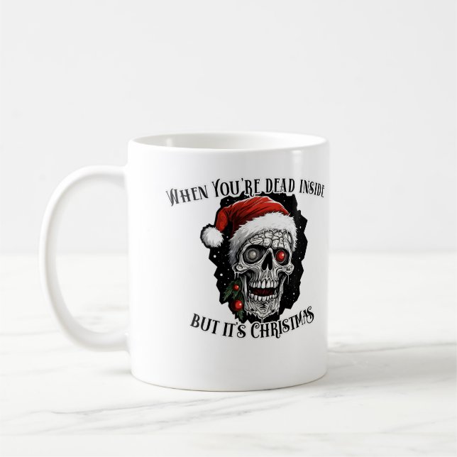 Taza De Café Cuando estás muerto dentro pero son Navidades (Izquierda)
