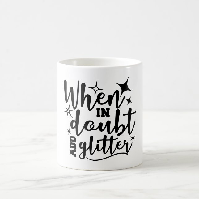 Taza De Café Cuando Esté En Duda Añada Café Purpurina Mug (Centro)