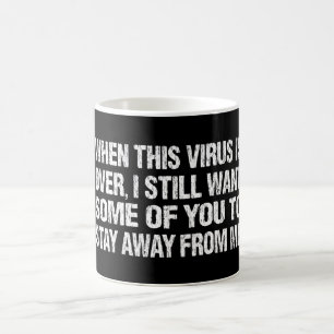 Taza De Café Cuando Este Virus Ha Terminado Permanece Lejos De 
