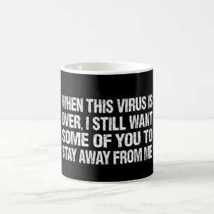 Taza De Café Cuando Este Virus Ha Terminado Permanece Lejos De 