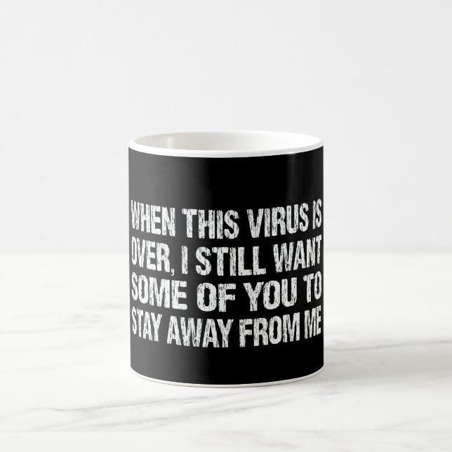 Taza De Café Cuando Este Virus Ha Terminado Permanece Lejos De  (Centro)