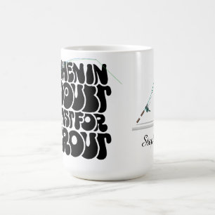 Taza De Café Cuando Estés En Dudas, Echa Para Truchas