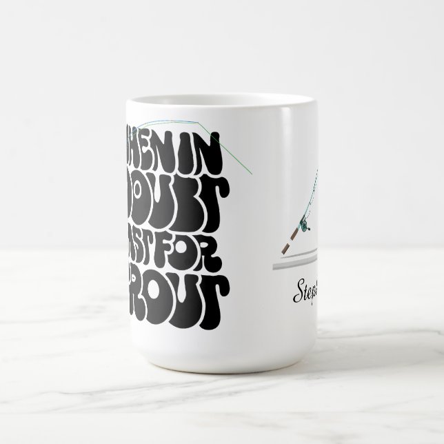 Taza De Café Cuando Estés En Dudas, Echa Para Truchas (Centro)