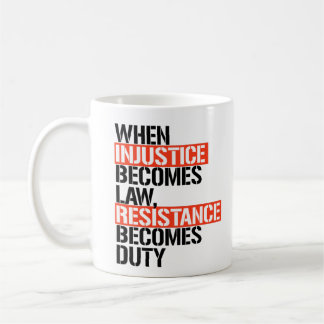 Taza De Café Cuando la injusticia se convierte en ley