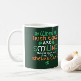 Taza De Café Cuando los ojos irlandeses están sonriendo travesu