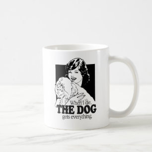 TAZA DE CAFÉ CUANDO ME MUERA EL PERRO SE QUEDA CON TODO