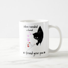 Taza De Café Cuando Necesitaba Una Mano Encontré Tu Pata, Gato 