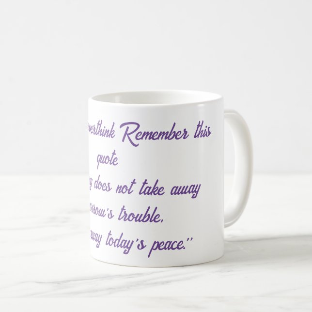 Taza De Café Cuando pienses más, recuerda esta cita. (Anverso derecho)