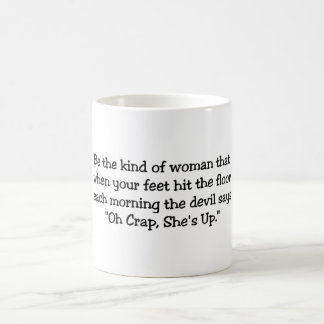 Taza De Café Cuando sus pies golpean el piso, el diablo dice
