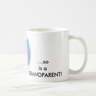 Taza De Café Cuando un niño nace, está tan un abuelo