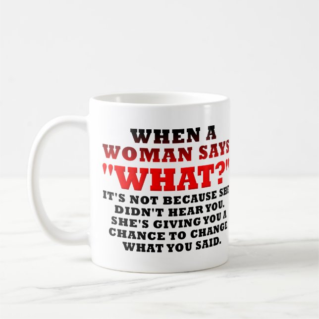 Taza De Café Cuando una mujer dice qué segunda oportunidad (Izquierda)