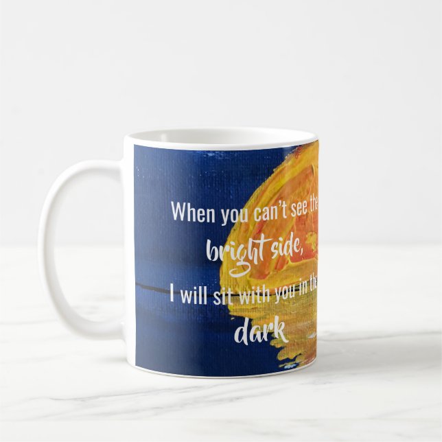 Taza De Café Cuando usted no puede ver a la parte positiva (Izquierda)