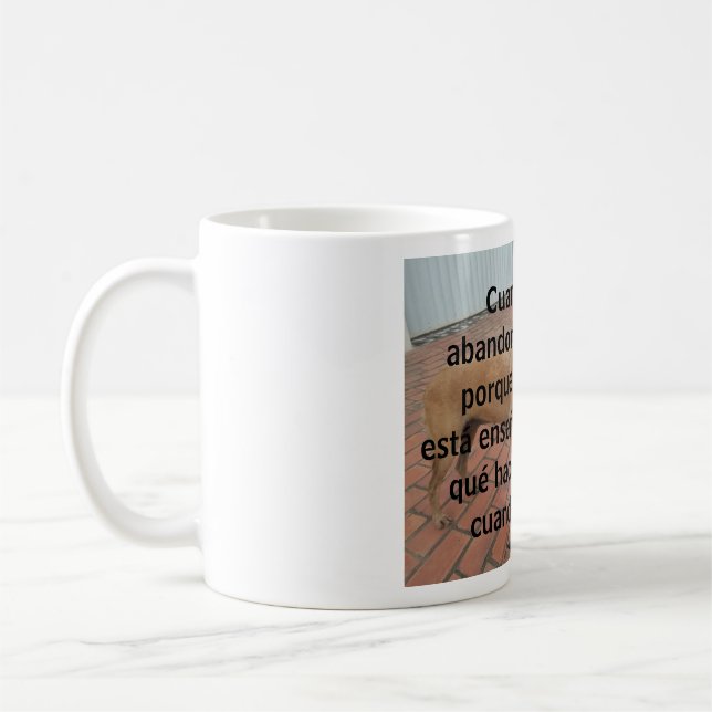 Taza De Café cuando usto abandona el perro (Izquierda)