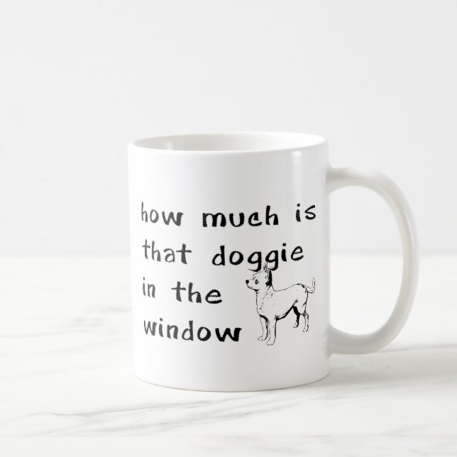 Taza De Café Cuánto es ese perrito en la ventana (Derecha)