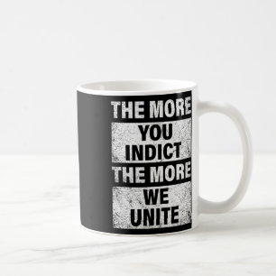 Taza De Café Cuanto más acusen, más uniremos la acusación contr