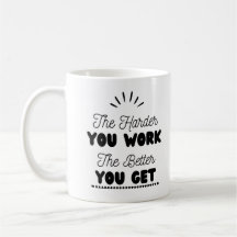 "Cuanto más difícil trabajes, mejor obtienes"