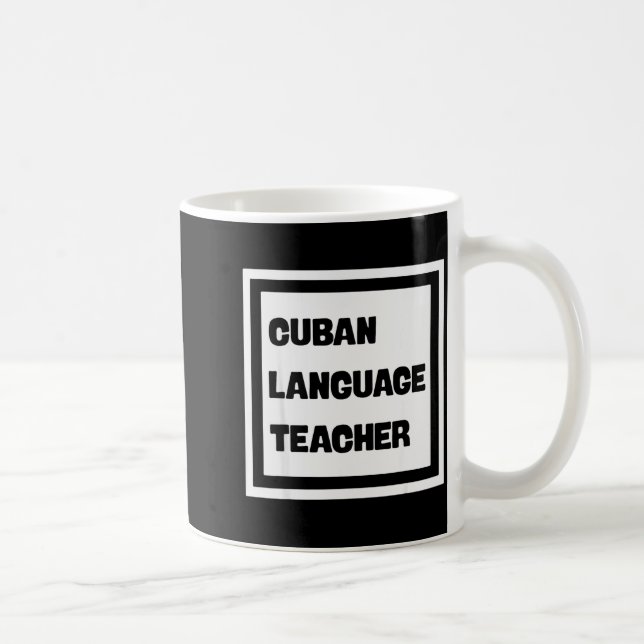 Taza De Café Cuban Language Teacher  (Derecha)