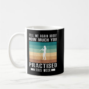 Taza De Café Cuéntame de nuevo cuánto practicaste clarine