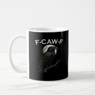 Taza De Café Cuervo divertido F-Caw-F Engranaje Cuervo divertid