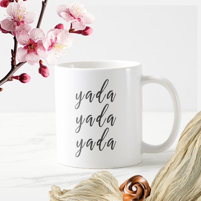 Taza De Café Cuidada "Yada, Yada, Yada" Diciendo Copa/ (Subido por el creador)