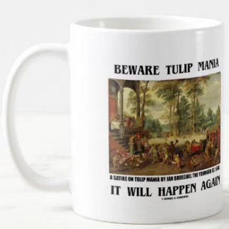 Taza De Café Cuidado Con La Manía De Los Tulipanes, Ocurrirá De