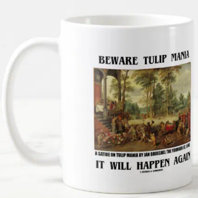 Taza De Café Cuidado Con La Manía De Los Tulipanes, Ocurrirá De (Mug for any investor/psychologist who wants to warn others "Beware Tulip Mania It Will Happen Again")